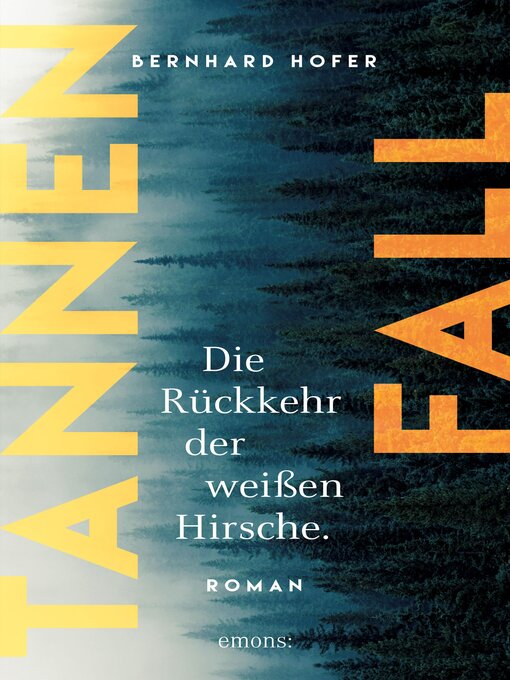 Title details for Tannenfall. Die Rückkehr der weißen Hirsche by Bernhard Hofer - Available